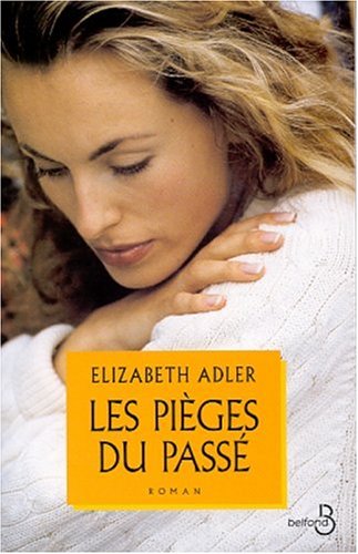couverture de : Les pi&egrave;ges du pass&eacute;