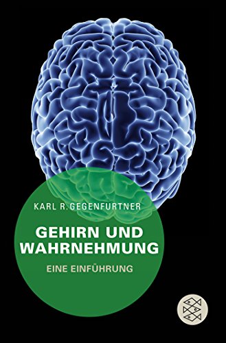 Download Gehirn und Wahrnehmung: Eine Einführung Download Gehirn und Wahrnehmung: Eine Einführung