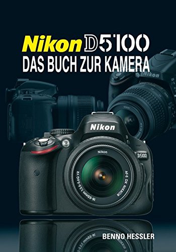 Download Nikon D 5100: Das Buch zur Kamera Download Nikon D 5100: Das Buch zur Kamera
