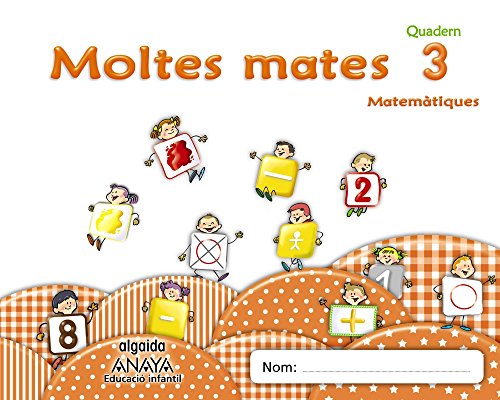 Moltes mates 3 (Educación Infantil Algaida Matemáticas)