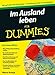 Im Ausland leben für Dummies by 
