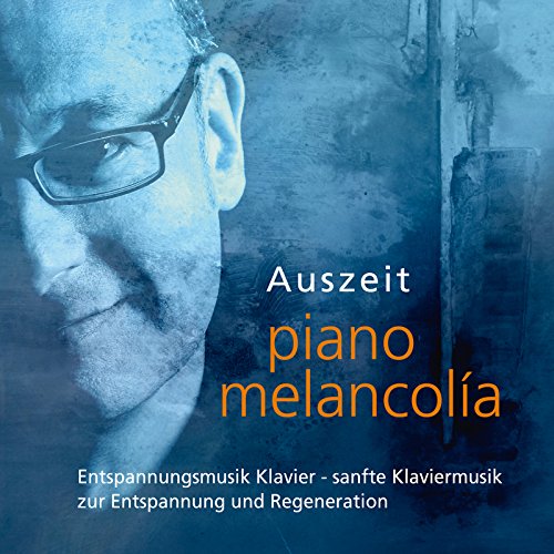Preisvergleich Produktbild Auszeit - Entspannungsmusik Klavier, sanfte Klaviermusik zur Entspannung und Regeneration