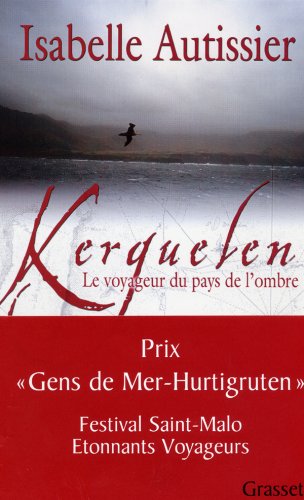 Kerguelen : Le voyageur du pays de l'ombre