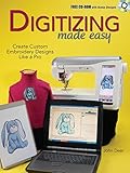 Digitizing Made Easy: Create Custom Embroidery Designs Like a Pro by John Deer