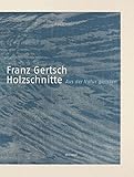 Image de Franz Gertsch: Holzschnitte<br>Aus der Natur gerissen