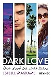 Image de DARK LOVE - Dich darf ich nicht lieben: Roman (DARK-LOVE-Serie, Band 1)