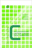 Image de C-Programmierung unter Linux/UNIX/Windows: Beispiele, Anwendungen, Programmiertechniken