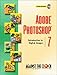 Adobe Photoshop 7: Introduction to Digital Images (Against the Clock Series) - Against the Clock, Ellenn Behoriam, The Clock Against