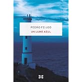 Un lume azul (EDICI&Oacute;N LITERARIA - NARRATIVA)