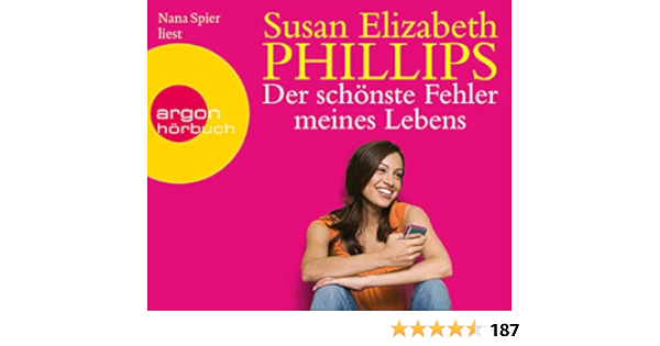 Der Schonste Fehler Meines Lebens Horbestseller Amazon De Phillips Susan Elizabeth Spier Nana Peschel Elfriede Bucher