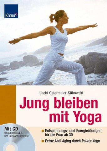Download Jung bleiben mit Yoga: Entspannungs- und Energieübungen für die Frau ab 30 - Extra: Poweryoga für den Zellaufbau Download Jung bleiben mit Yoga: Entspannungs- und Energieübungen für die Frau ab 30 - Extra: Poweryoga für den Zellaufbau