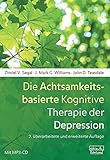 Die Achtsamkeitsbasierte Kognitive Therapie der Depression: Ein neuer Ansatz zur Rückfallprävention by