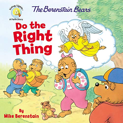 The Berenstain Bears Do the Right Thing (Berenstain Bears Living Lights)