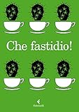 Image de Che fastidio!