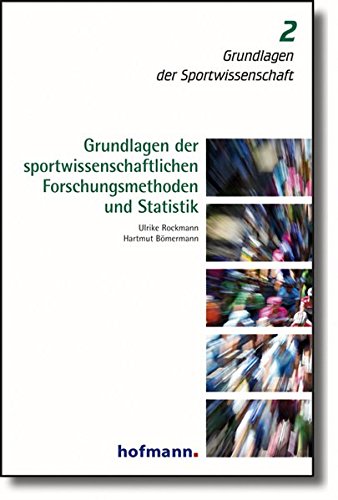 Preisvergleich Produktbild Grundlagen der sportwissenschaftlichen Forschungsmethoden und Statistik