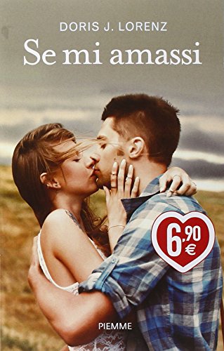 Se mi amassi. Ediz. illustrata