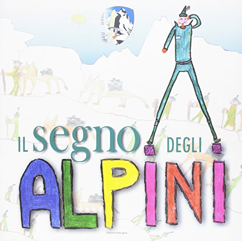 Preisvergleich Produktbild Il segno degli alpini (In punta di vibram)