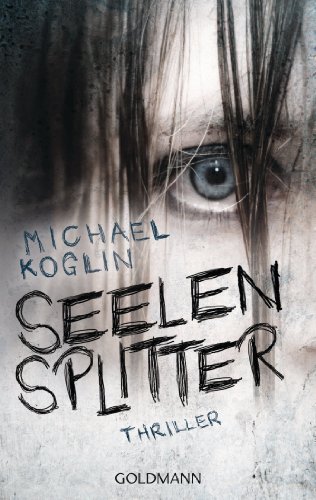 Seelensplitter Thriller German Edition Ebook Michael - 
