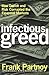 Infectious Greed: How Deceit and Risk Corrupted the Financial Markets (English Edition) by