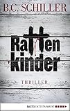 Bücher Neuerscheinungen 2022 - Rattenkinder: Thriller von B.C. Schiller