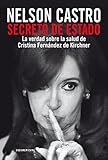 Image de Secreto de Estado: La verdad sobre la salud de Cristina Fernández de Kirchner