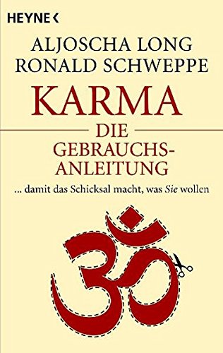 Download Karma – die Gebrauchsanleitung: ... damit das Schicksal macht, was Sie wollen Download Karma – die Gebrauchsanleitung: ... damit das Schicksal macht, was Sie wollen