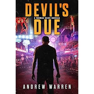 Devil's Due: A Thomas Caine Thriller (The Thomas Caine Series Book 0) (English Editio