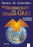 Die Bruderschaft vom Heiligen Gral. Das Amulett der Wüstenkrieger (Die Bruderschaft vom Heiligen Gral (TB-Ausgabe)) by