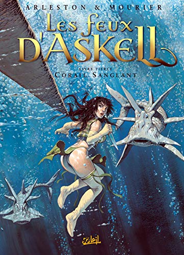 Les Feux d'Askell, tome 3 : Corail sanglant by Jean-Louis Mourier, Christophe Arleston