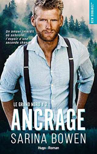 Lire des livres gratuits en ligne sans téléchargement Le grand Nord - tome 2 Ancrage (New romance) by author B07HMMT27K EPUB
