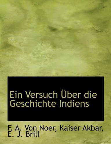 Ein Versuch Ber Die Geschichte Indiens