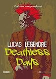 Deathless Days: L'enfer sur terre, pour de vrai