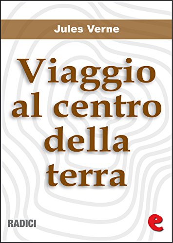 Viaggio al Centro della Terra (Radici) Viaggio al Centro della Terra (Radici)
