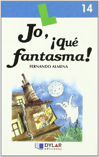 JO, ¡QUE FANTASMA!Libro 14 (Lecturas Dylar)