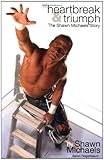 Image de Heartbreak & Triumph: The Shawn Michaels Story