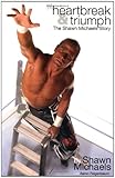 Image de Heartbreak and Triumph: The Shawn Michaels Story