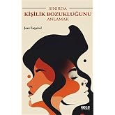 Sınırda Kişilik Bozukluğunu Anlamak