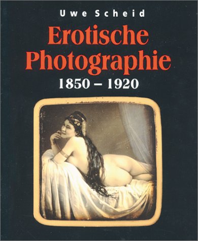 Download Erotische Photographie 1850-1920 Download Erotische Photographie 1850-1920