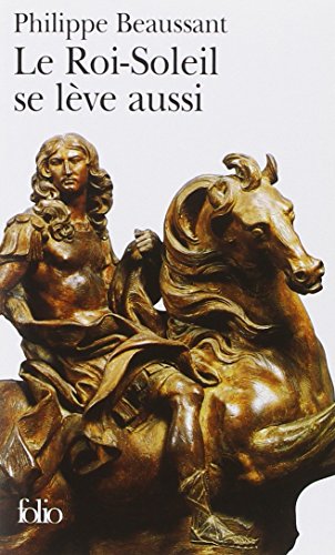 couverture de : Roi-Soleil se l&egrave;ve aussi (Le)