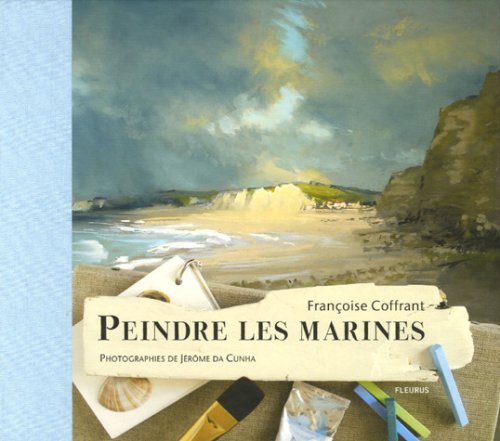 Télécharger Peindre les marines Francais PDF