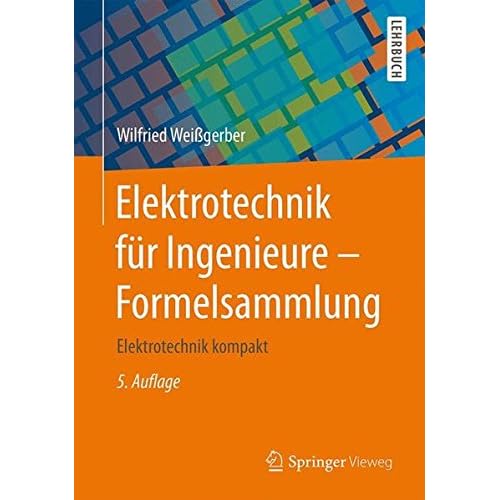 [PDF] Download Elektrotechnik für Ingenieure - Formelsammlung: Elektrotechnik kompakt Kostenlos