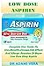 Produktbild Low Dose Aspirin: Complete User Guide On Uses,Benefits,Dosage,Side Effects And Allergic Reaction Of Bayer Low Dose 81mg Aspirin