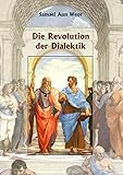 Die Revolution der Dialektik by 