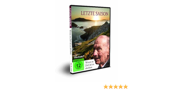Letzte Saison Wenn Es Zeit Ist Zu Sterben 1 Dvd Lange Ca 89 Minuten Amazon De Keine Siegrid Faltin Keine Dvd Blu Ray