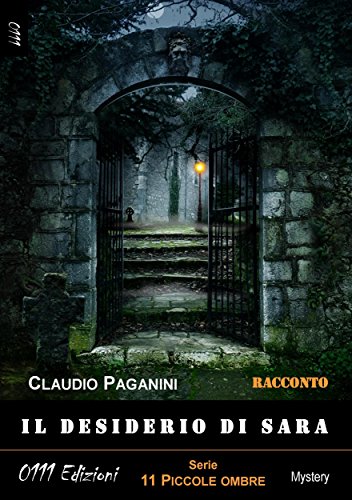 Leggere Il desiderio di Sara (11 piccole ombre) PDF