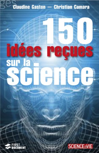 couverture de : 150 id&eacute;es re&ccedil;ues sur la science