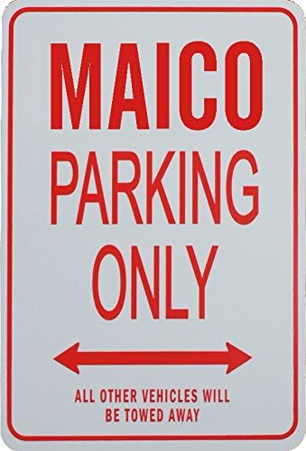 MAICO Parking Only Sign