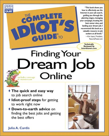 Complete Idiot's Guide to Finding Your Dream Job Online (The Complete Idiot's Guide)
