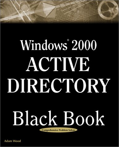 Download Windows 2000 Active Directory Black Book: A Guide to Mastering Active Directory--The Key to Windows 2000 (Black Book (Paraglyph Press))