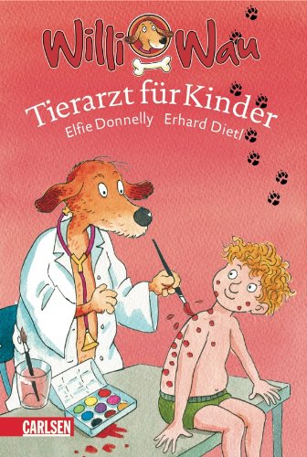 Willi Wau: Willi Wau - Tierarzt für Kinder